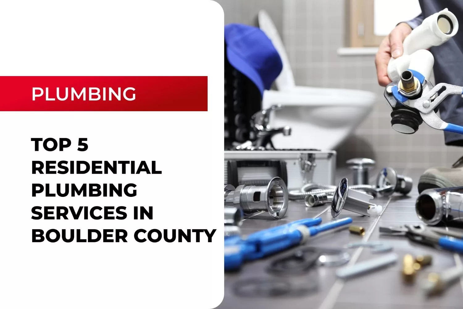 Top 5 Residential Plumbing Services in Boulder County