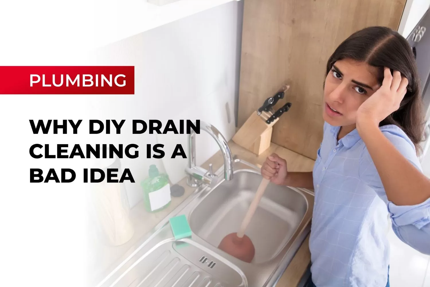 Why DIY Drain Cleaning Is A Bad Idea