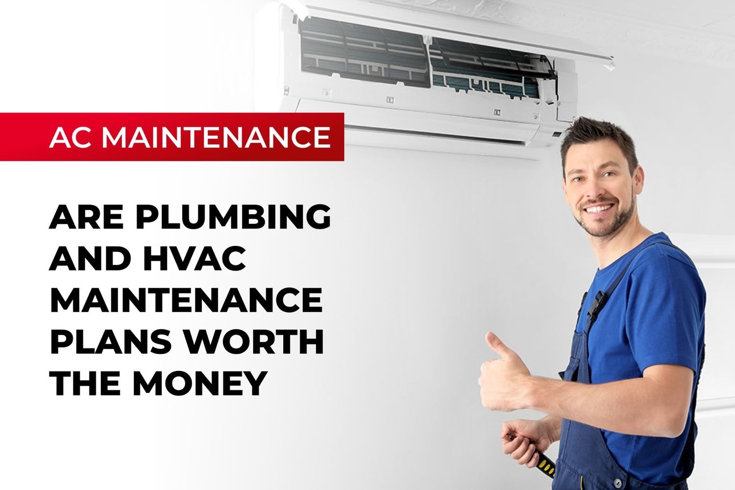 Are Plumbing and HVAC Maintenance Plans Worth The Money?