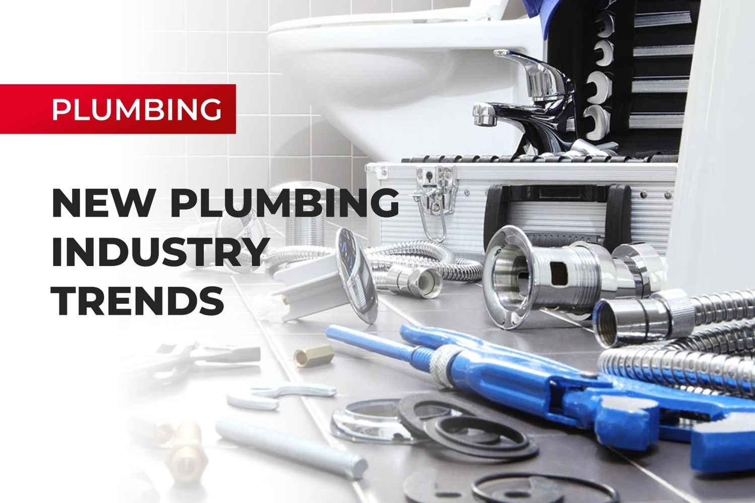 New Plumbing Industry Trends