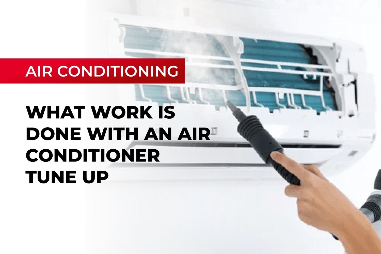 What Work Is Done With An Air Conditioner Tune-Up?