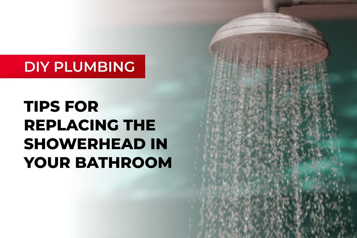 Tips for Replacing the Showerhead in Your Bathroom